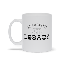 Load image into Gallery viewer, Lead With Legacy Mug
